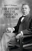 The Future of the American Negro (eBook, ePUB)