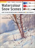 Take Three Colours: Watercolour Snow Scenes (eBook, ePUB)