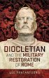 Diocletian and the Military Restoration... - Bild 1