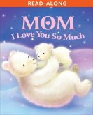 Mom, I Love You So Much (eBook, ePUB) Mom, I Love You So Much (eBook, ePUB)