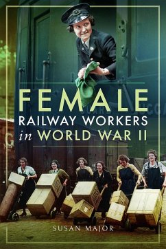 Female Railway Workers in World War II (eBook, ePUB) - Susan Major, Major