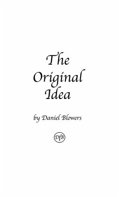 Original Idea (eBook, ePUB) - Blowers, Daniel