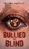 Bullied and Blind (eBook, ePUB)