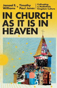 In Church as It Is in Heaven (eBook, ePUB) - Williams, Jamaal E.; Jones, Timothy Paul
