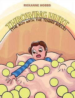 Throwing Hurt (The Boy with the Tennis Balls) (eBook, ePUB) - Hobbs, Roxanne