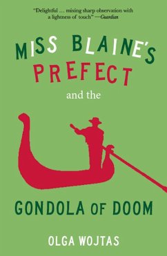 Miss Blaine's Prefect and the Gondola of Doom (eBook, ePUB) - Wojtas Olga