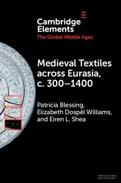 Cover Medieval Textiles across Eurasia, c. 300-1400 (eBook, PDF)