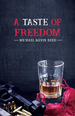 Taste of Freedom (eBook, ePUB) - Reed, Michael Kevin