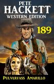 Pulverfass Amarillo: Pete Hackett Western Edition 189 (eBook, ePUB)