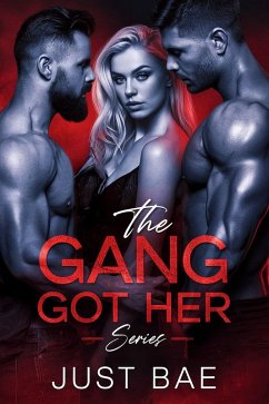 The Gang Got Her (eBook, ePUB) - Bae, Just