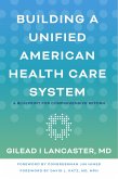 Building a Unified American Health Care System (eBook, ePUB)