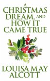 A Christmas Dream, and How It Came True (eBook, ePUB)