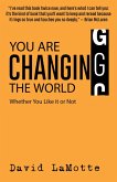 You are Changing the World (eBook, ePUB) You are Changing the World (eBook, ePUB)