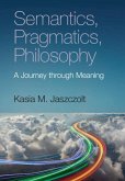 Semantics, Pragmatics, Philosophy (eBook, PDF)