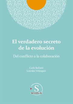 El verdadero secreto de la evolución (eBook, ePUB) - Bellieni, Carlo Valerio; González, Lourdes Velázquez