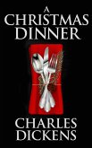 A Christmas Dinner (eBook, ePUB) A Christmas Dinner (eBook, ePUB)