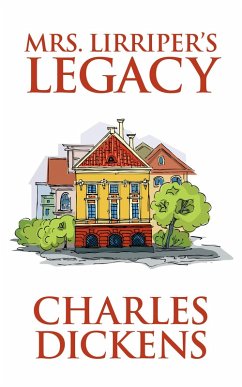 Mrs. Lirriper's Legacy (eBook, ePUB) - Dickens, Charles