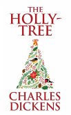 The Holly-Tree (eBook, ePUB) The Holly-Tree (eBook, ePUB)