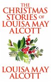 The Christmas Stories of Louisa May Alcott (eBook, ePUB)