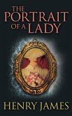 The Portrait of a Lady (eBook, ePUB) The Portrait of a Lady (eBook, ePUB)