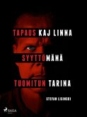 Tapaus Kaj Linna - Syyttömänä tuomitun tarina (eBook, ePUB)