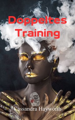 Doppeltes Training (eBook, ePUB) - Hayworth, Cassandra; Hayworth, Cassandra