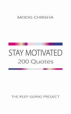 Stay Motivated (eBook, ePUB) - Chrisha, Modis; Chrisha, Modis