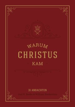 Warum Christus kam (eBook, ePUB) - Beeke, Joel R.; Boekestein, William; Beeke, Joel R.; Hope, Voice of; Thomas, Yvonne