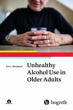 Unhealthy Alcohol Use in Older Adults (eBook, PDF) - Woodhead, Erin L.