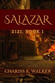 Salazar: A Dystopian Fantasy (2121, #1) (eBook, ePUB)