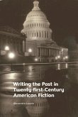 Writing the Past in Twenty-first-century American Fiction (eBook, ePUB)
