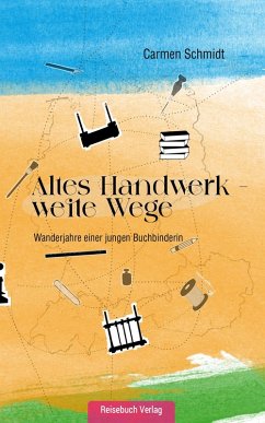 Altes Handwerk - weite Wege (eBook, ePUB) - Schmidt, Carmen