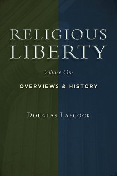 Religious Liberty, Vol. 1 (eBook, ePUB) - Laycock, Douglas