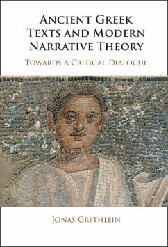 Ancient Greek Texts and Modern Narrative Theory (eBook, ePUB) - Grethlein, Jonas