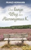 Der lange Weg des Hieronymus K. (eBook, ePUB)