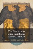 Field Armies of the East Roman Empire, 361-630 (eBook, ePUB)