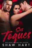 Sus Toques (Too Hot, #1) (eBook, ePUB)