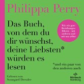 Das Buch, von dem du dir wünschst, deine Liebsten würden es lesen (und ein paar von den anderen auch) (MP3-Download) Das Buch, von dem du dir wünschst, deine Liebsten würden es lesen (und ein paar von den anderen auch) (MP3-Download)