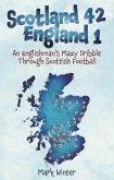 Scotland 42 England 1 (eBook, ePUB)