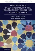 Federalism and Decentralization in the Contemporary Middle East and North Africa (eBook, ePUB)