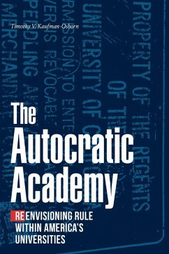 Autocratic Academy (eBook, PDF) - Timothy V. Kaufman-Osborn, Kaufman-Osborn