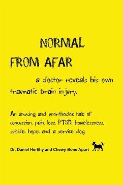 Normal from Afar, a Doctor Reveals His Own Traumatic Brain Injury (eBook, ePUB) - Herlihy, Daniel