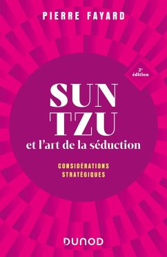 Sun tzu et l'art de la séduction - 2e éd. (eBook, ePUB) - Fayard, Pierre