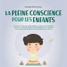 La pleine conscience pour les enfants:... - Bild 1