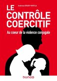 Le contrôle coercitif : au coeur de la violence conjugale (eBook, ePUB)