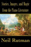 Stories, Images, and Magic from the Piano Literature (eBook, ePUB)