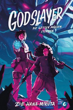 Godslayer – Die Götter müssen sterben (eBook, ePUB) - Mikuta, Zoe Hana