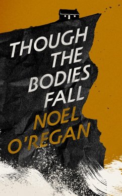 Though the Bodies Fall (eBook, ePUB) - O'Regan, Noel