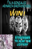 Win! Strategies to Play the Lottery. (eBook, ePUB)