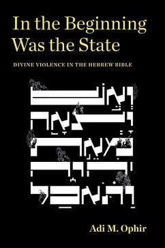 In the Beginning Was the State (eBook, PDF) - Ophir, Adi M.